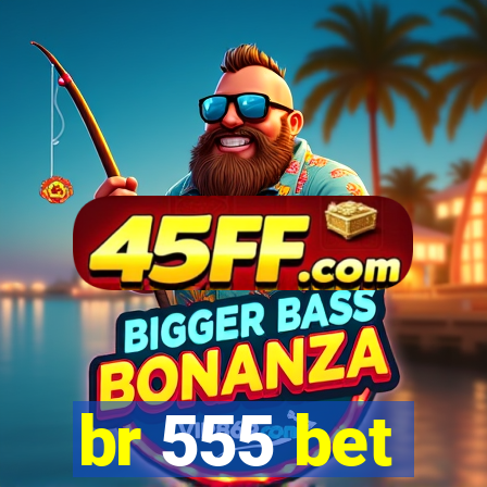 br 555 bet